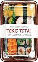 Finn Mayer-Kuckuk: Tokio Total - Mein Leben als Langnase. Verlag: Goldmann